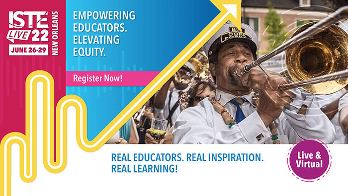 Register now for ISTELive 22!