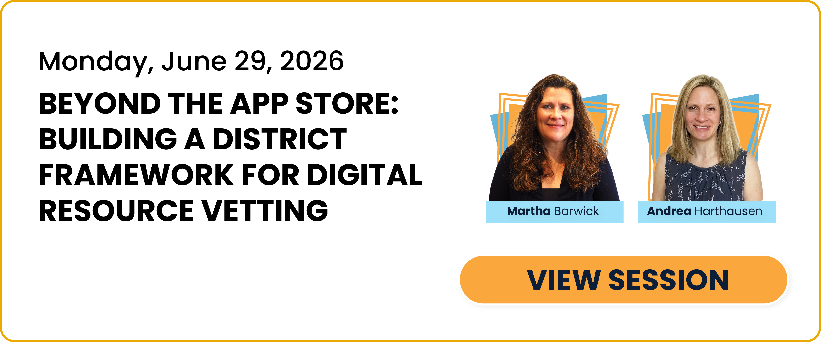 Beyond the App Store: Building a District Framework for Digital Resource Vetting session card and link