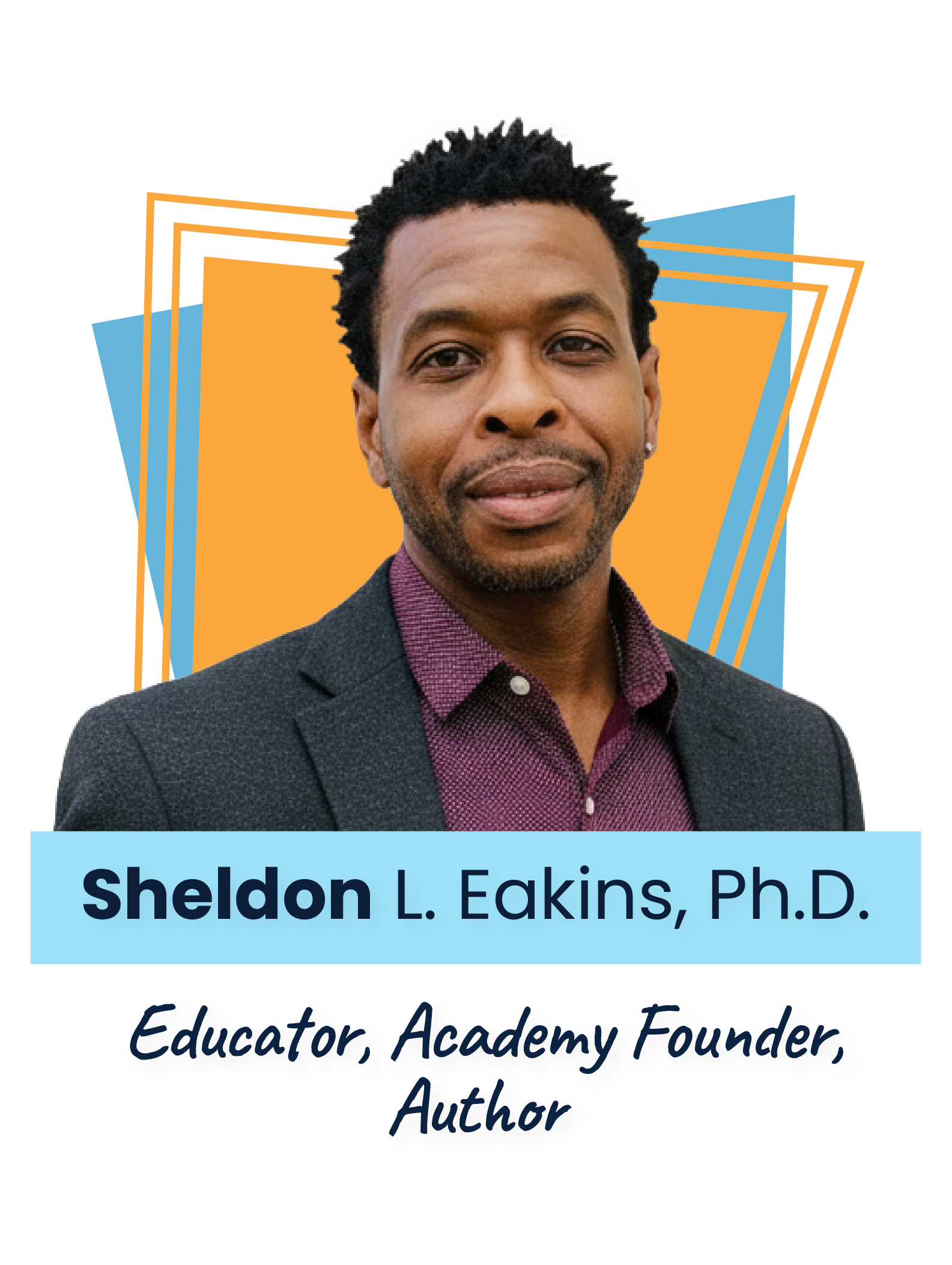 Sheldon L. Eakins, Ph.D.